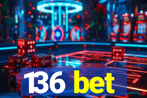 136 bet